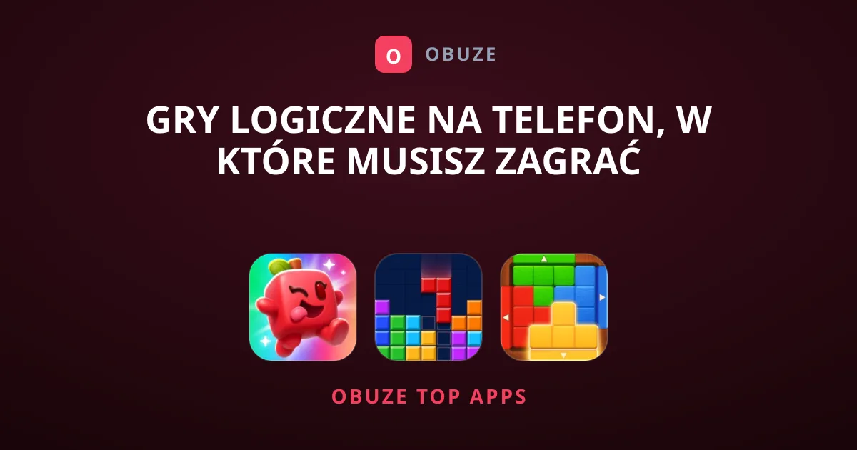 Gry Logiczne na Telefon, W Które Musisz Zagrać Dzisiaj